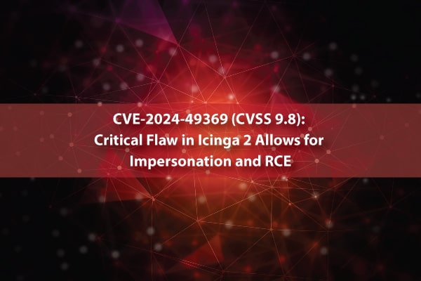 Icinga 2 Vulnerability Enables Impersonation and Remote Code Execution